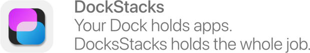 DockStacks weblink Image: DockStacks. Your dock holds apps. DockStacks holds the whole iob.